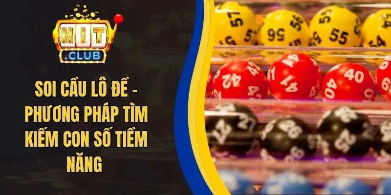 Soi Cầu Lô Đề - Phương Pháp Tìm Kiếm Con Số Tiềm Năng