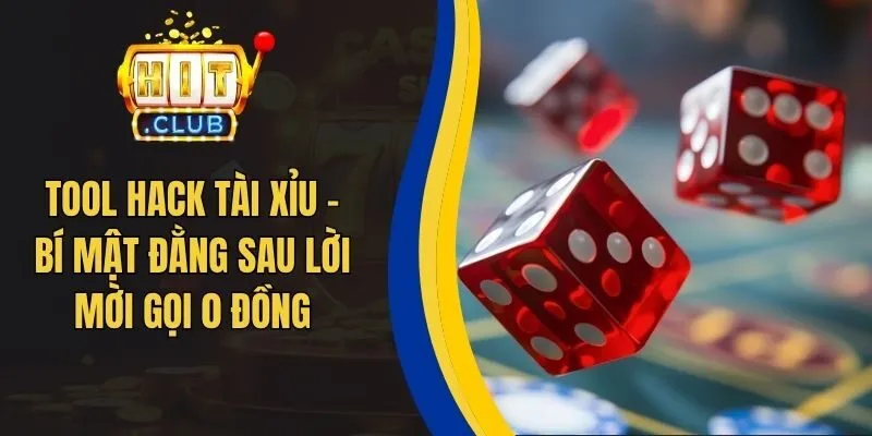 Tool Hack Tài Xỉu - Bí Mật Đằng Sau Lời Mời Gọi 0 Đồng